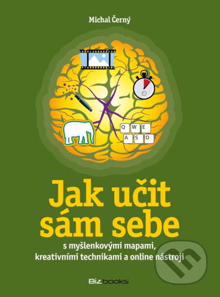 E-kniha: Jak učit sám sebe (Michal Černý). BIZBOOKS, 2016 E-kniha: Jak učit sám sebe (Michal Černý). BIZBOOKS, 2016