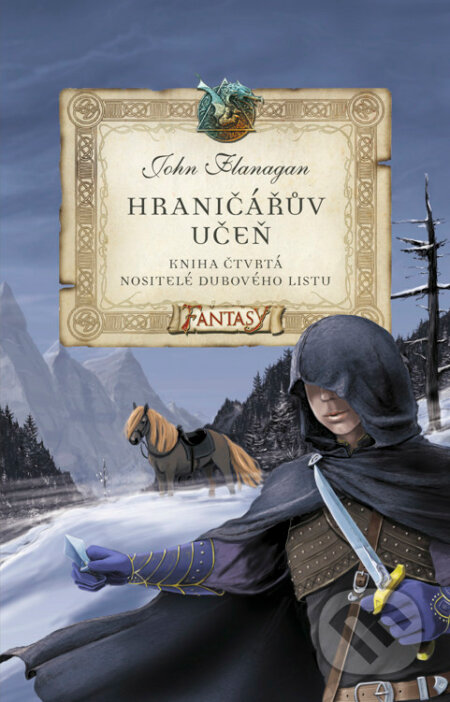 E-kniha: Hraničářův učeň - Nositelé dubového listu (John Flanagan). Egmont ČR, 2009 E-kniha: Hraničářův učeň - Nositelé dubového listu (John Flanagan). Egmont ČR, 2009