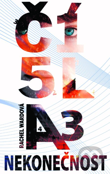 E-kniha: Čísla 3 - Nekonečnost (Rachel Ward). Egmont ČR, 2012 E-kniha: Čísla 3 - Nekonečnost (Rachel Ward). Egmont ČR, 2012