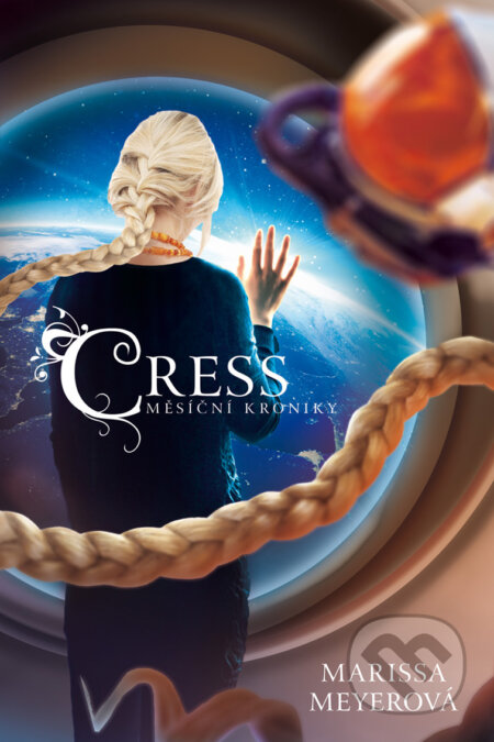 E-kniha: Cress - Měsíční kroniky (Marissa Meyer). Egmont ČR, 2017 E-kniha: Cress - Měsíční kroniky (Marissa Meyer). Egmont ČR, 2017