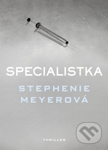 E-kniha: Specialistka (Stephenie Meyer). Egmont ČR, 2017 E-kniha: Specialistka (Stephenie Meyer). Egmont ČR, 2017