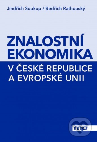 E-kniha: Znalostní ekonomika v České republice a Evropské unii (Bedřich Rathouský a Jindřich Soukup). Management Press, 2013 E-kniha: Znalostní ekonomika v České republice a Evropské unii (Bedřich Rathouský a Jindřich Soukup). Management Press, 2013