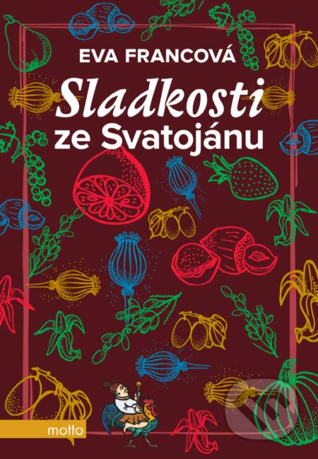 E-kniha: Sladkosti ze Svatojánu (Eva Francová). Motto, 2018 E-kniha: Sladkosti ze Svatojánu (Eva Francová). Motto, 2018