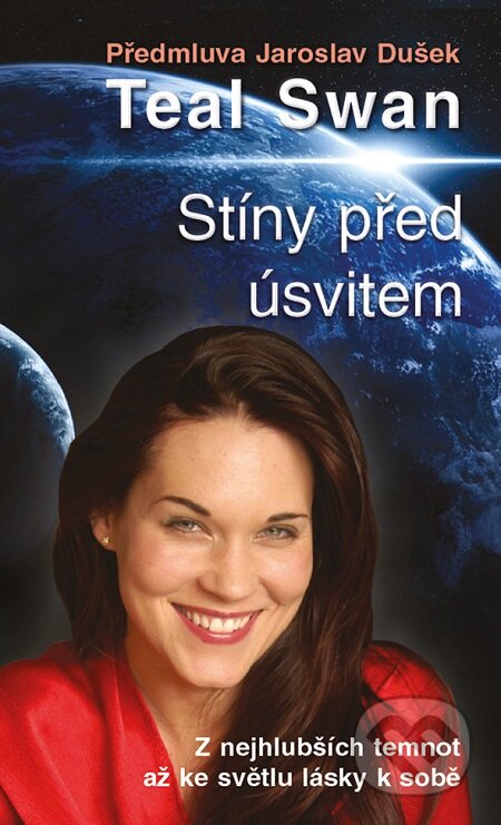 E-kniha: Stíny před úsvitem (Teal Swan). Grada, 2016 E-kniha: Stíny před úsvitem (Teal Swan). Grada, 2016