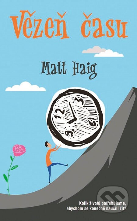 E-kniha: Vězeň času (Matt Haig). Grada, 2018 E-kniha: Vězeň času (Matt Haig). Grada, 2018