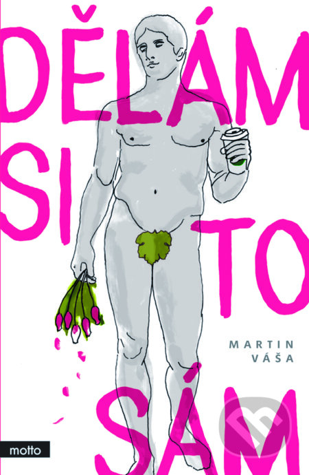 E-kniha: Dělám si to sám (Martin Váša). Motto, 2017 E-kniha: Dělám si to sám (Martin Váša). Motto, 2017