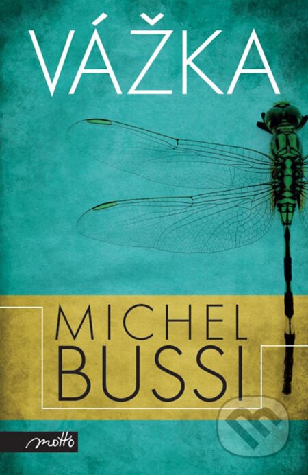 E-kniha: Vážka (Michel Bussi). Motto, 2016 E-kniha: Vážka (Michel Bussi). Motto, 2016