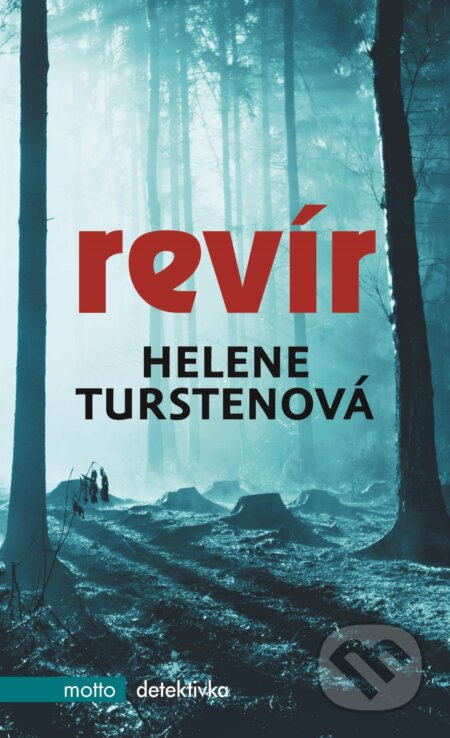 E-kniha: Revír (Helene Tursten). Motto, 2016 E-kniha: Revír (Helene Tursten). Motto, 2016