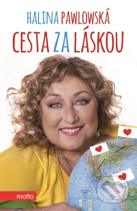 E-kniha: Cesta za láskou (Halina Pawlowská a Lubomír Teprt). Motto, 2016 E-kniha: Cesta za láskou (Halina Pawlowská a Lubomír Teprt). Motto, 2016