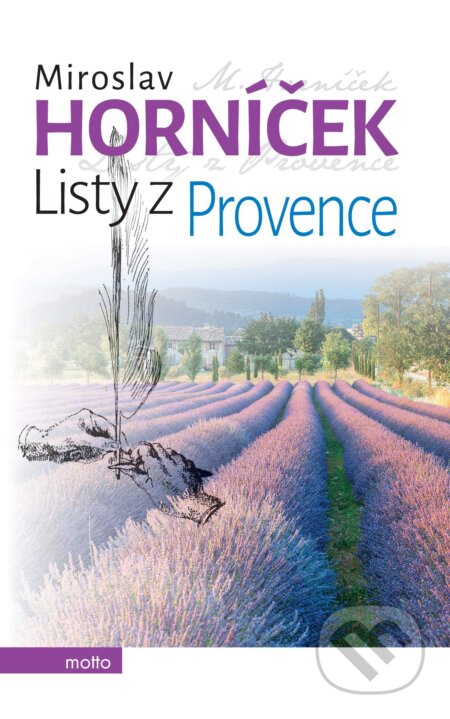 E-kniha: Listy z Provence (Miroslav Horníček). Motto, 2016 E-kniha: Listy z Provence (Miroslav Horníček). Motto, 2016