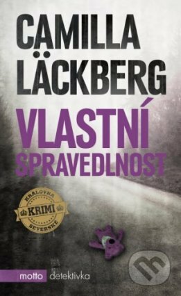 E-kniha: Vlastní spravedlnost (Camilla Läckberg). Motto, 2016 E-kniha: Vlastní spravedlnost (Camilla Läckberg). Motto, 2016