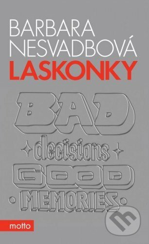 E-kniha: Laskonky (Barbara Nesvadbová). Motto, 2016 E-kniha: Laskonky (Barbara Nesvadbová). Motto, 2016