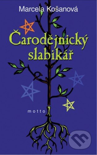 E-kniha: Čarodějnický slabikář (Marcela Košanová). Motto, 2011 E-kniha: Čarodějnický slabikář (Marcela Košanová). Motto, 2011