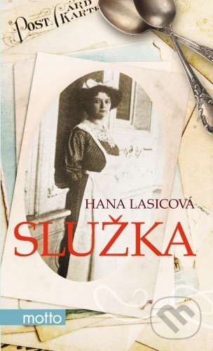 E-kniha: Služka (Hana Lasicová). Motto, 2014 E-kniha: Služka (Hana Lasicová). Motto, 2014