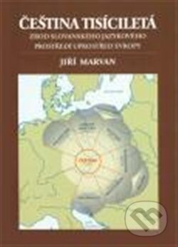 Kniha: Čeština tisíciletá (Jiří Marvan). Leda, 2012 Kniha: Čeština tisíciletá (Jiří Marvan). Leda, 2012