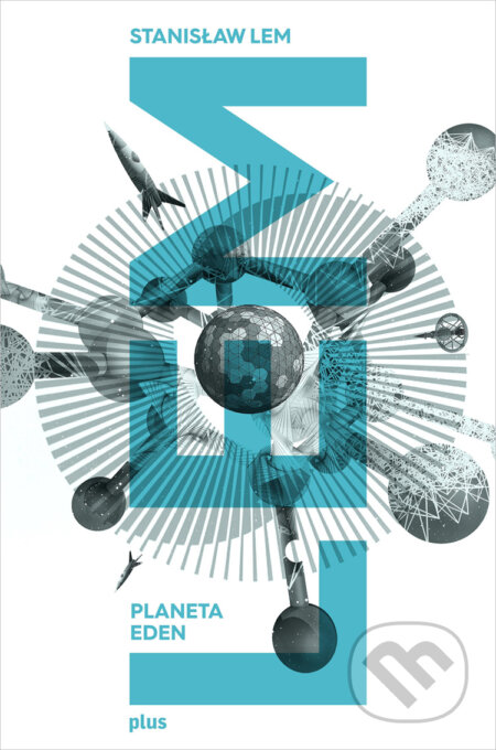 E-kniha: Planeta Eden (Stanislaw Lem). Plus, 2018 E-kniha: Planeta Eden (Stanislaw Lem). Plus, 2018