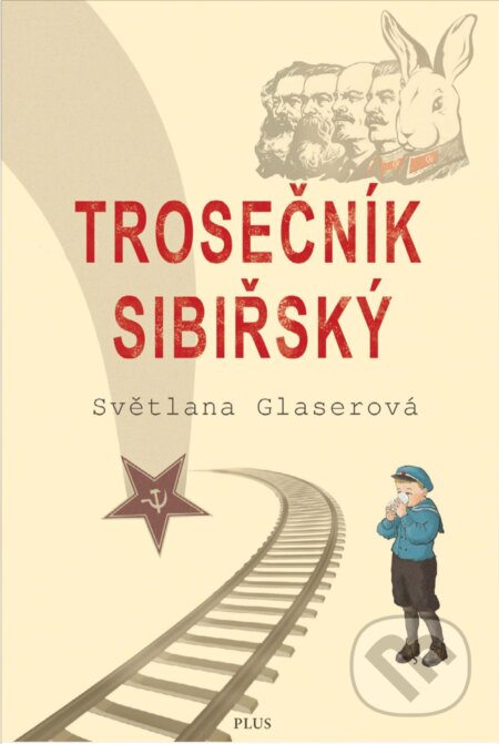E-kniha: Trosečník sibiřský (Světlana Glaserová). Plus, 2018 E-kniha: Trosečník sibiřský (Světlana Glaserová). Plus, 2018