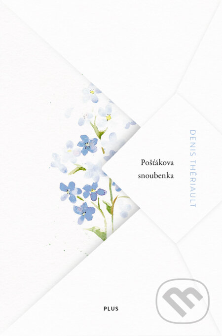 E-kniha: Pošťákova snoubenka (Denis Thériault). Plus, 2018 E-kniha: Pošťákova snoubenka (Denis Thériault). Plus, 2018