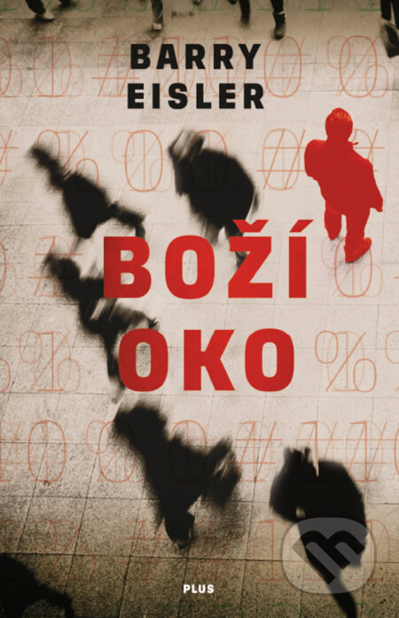 E-kniha: Boží oko (Barry Eisler). Plus, 2017 E-kniha: Boží oko (Barry Eisler). Plus, 2017