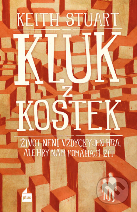 E-kniha: Kluk z kostek (Keith Stuart). Plus, 2017 E-kniha: Kluk z kostek (Keith Stuart). Plus, 2017