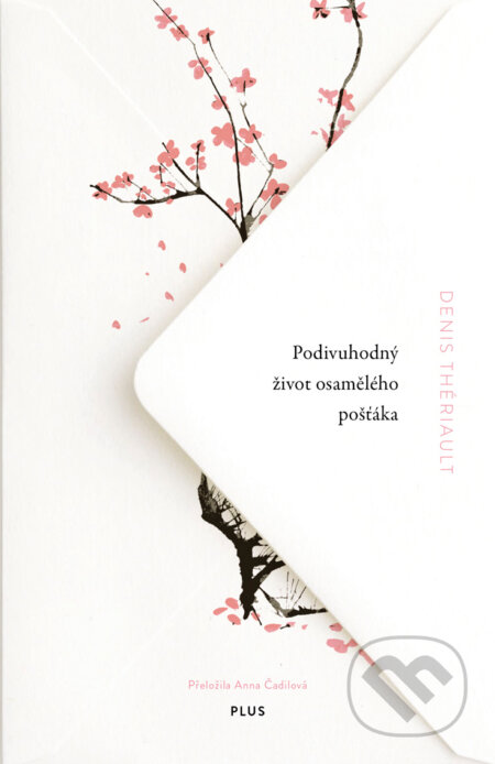 E-kniha: Podivuhodný život osamělého pošťáka (Denis Thériault). Plus, 2018 E-kniha: Podivuhodný život osamělého pošťáka (Denis Thériault). Plus, 2018