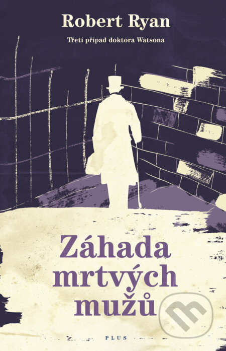 E-kniha: Záhada mrtvých mužů (Robert Ryan). Plus, 2018 E-kniha: Záhada mrtvých mužů (Robert Ryan). Plus, 2018