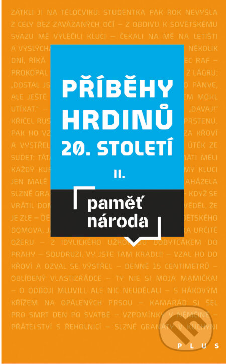 E-kniha: Příběhy hrdinů 20. století II (Mikuláš Kroupa). Plus, 2018 E-kniha: Příběhy hrdinů 20. století II (Mikuláš Kroupa). Plus, 2018