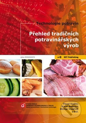 Kniha: Technologie potravin (Pavel Kadlec). Key publishing, 2012 Kniha: Technologie potravin (Pavel Kadlec). Key publishing, 2012