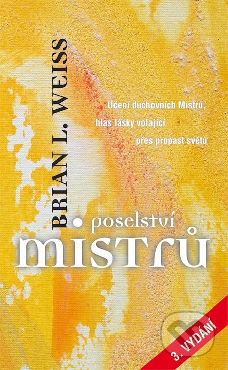 E-kniha: Poselství Mistrů (Brian L. Weiss). Grada, 2012 E-kniha: Poselství Mistrů (Brian L. Weiss). Grada, 2012