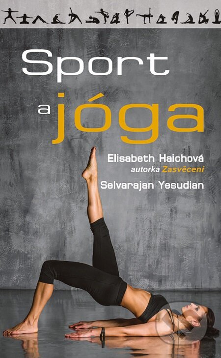 E-kniha: Sport a jóga (Elisabeth Haich a Selvarajan Yesudian). Grada, 2014 E-kniha: Sport a jóga (Elisabeth Haich a Selvarajan Yesudian). Grada, 2014