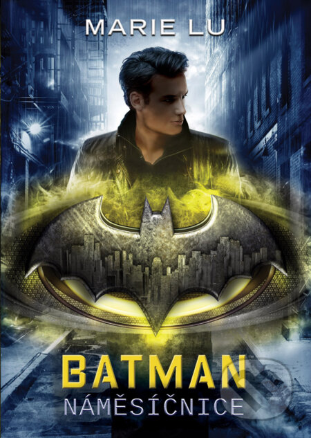 E-kniha: Batman: Náměsíčnice (Marie Lu). CooBoo CZ, 2018 E-kniha: Batman: Náměsíčnice (Marie Lu). CooBoo CZ, 2018