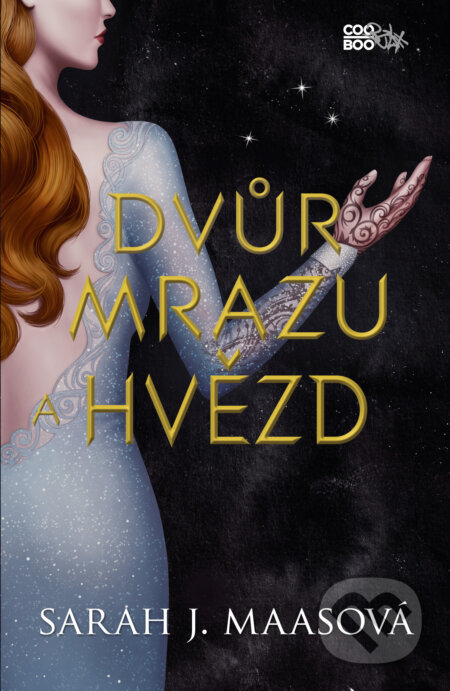 E-kniha: Dvůr mrazu a hvězd (Sarah J. Maas). CooBoo CZ, 2018 E-kniha: Dvůr mrazu a hvězd (Sarah J. Maas). CooBoo CZ, 2018