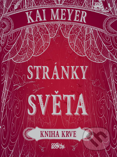 E-kniha: Stránky světa: Kniha krve (Kai Meyer). CooBoo CZ, 2018 E-kniha: Stránky světa: Kniha krve (Kai Meyer). CooBoo CZ, 2018