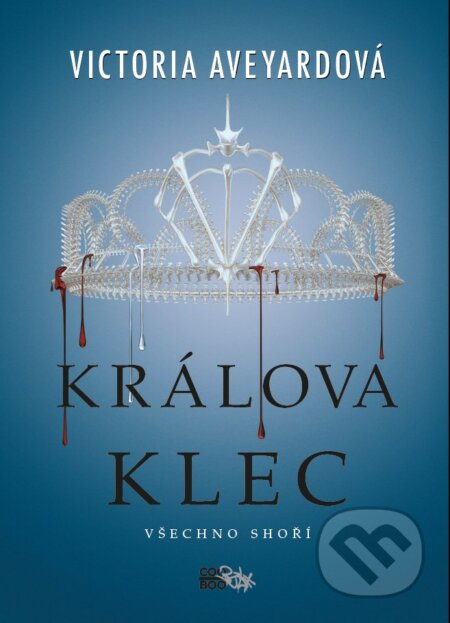 E-kniha: Králova klec (Victoria Aveyard). CooBoo CZ, 2017 E-kniha: Králova klec (Victoria Aveyard). CooBoo CZ, 2017