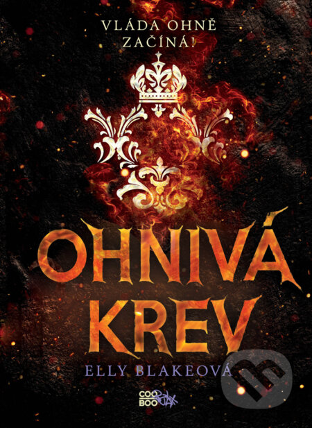 E-kniha: Ohnivá krev (Elly Blake). CooBoo CZ, 2018 E-kniha: Ohnivá krev (Elly Blake). CooBoo CZ, 2018