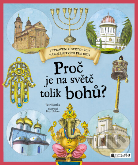 E-kniha: Proč je na světě tolik bohů? (Petr Kostka). CooBoo CZ, 2017 E-kniha: Proč je na světě tolik bohů? (Petr Kostka). CooBoo CZ, 2017