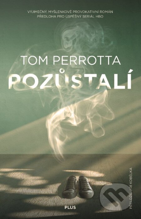 E-kniha: Pozůstalí (Tom Perrotta). Plus, 2016 E-kniha: Pozůstalí (Tom Perrotta). Plus, 2016