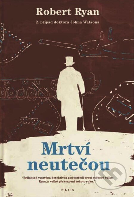 E-kniha: Mrtví nikam neutečou (Robert Ryan). Plus, 2016 E-kniha: Mrtví nikam neutečou (Robert Ryan). Plus, 2016