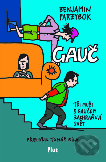 E-kniha: Gauč (Benjamin Parzybok). Plus, 2017 E-kniha: Gauč (Benjamin Parzybok). Plus, 2017