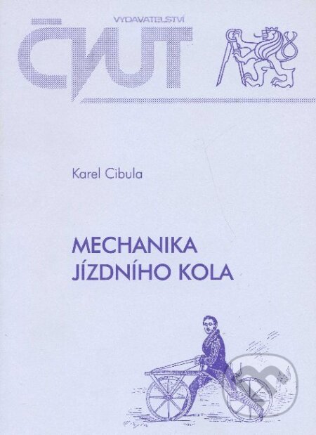 Kniha: Mechanika jízdního kola (Karel Cibula). CVUT Praha, 1996 Kniha: Mechanika jízdního kola (Karel Cibula). CVUT Praha, 1996