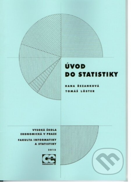 Kniha: Úvod do statistiky (Hana Řezanková). Oeconomica, 2012 Kniha: Úvod do statistiky (Hana Řezanková). Oeconomica, 2012
