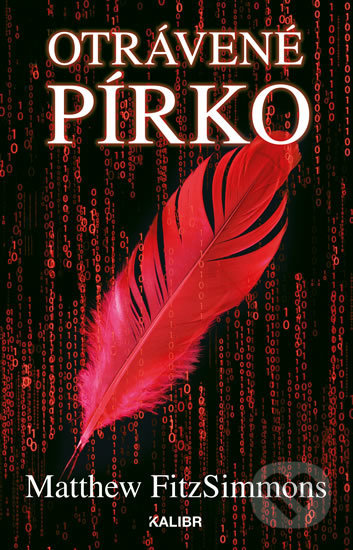 Kniha: Otrávené pírko (Matthew FitzSimmons). Kalibr, 2019 Kniha: Otrávené pírko (Matthew FitzSimmons). Kalibr, 2019