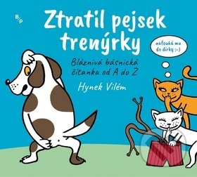 Kniha: Ztratil pejsek trenýrky (Hynek Vilém). Books & Pipes, 2018 Kniha: Ztratil pejsek trenýrky (Hynek Vilém). Books & Pipes, 2018