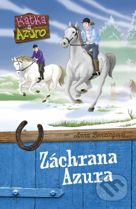 Kniha: Katka a Azuro 1: Záchrana Azura (Anna Benzing). Stonožka, 2019 Kniha: Katka a Azuro 1: Záchrana Azura (Anna Benzing). Stonožka, 2019