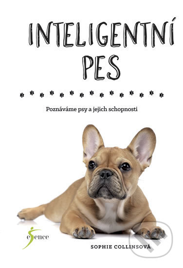 Kniha: Inteligentní pes (Sophie Collins). Esence, 2019 Kniha: Inteligentní pes (Sophie Collins). Esence, 2019