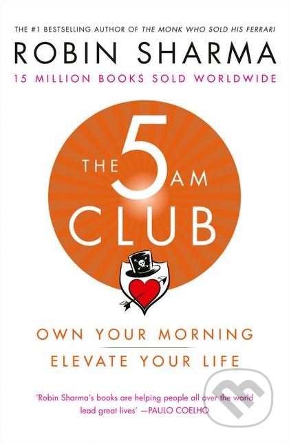 Kniha: The 5 AM Club (Robin Sharma). HarperCollins, 2018 Kniha: The 5 AM Club (Robin Sharma). HarperCollins, 2018