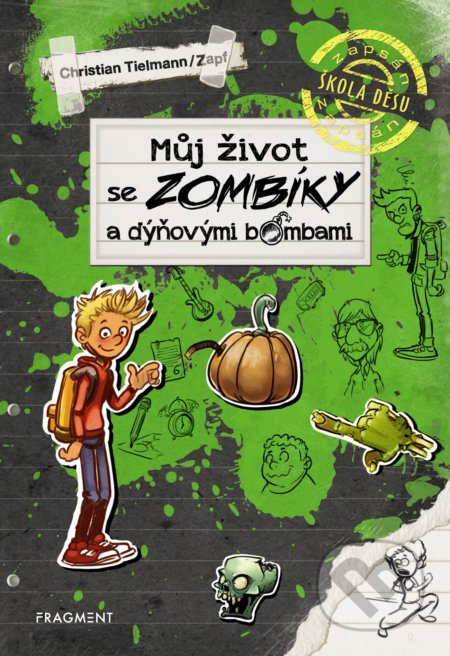 Kniha: Můj život se zombíky a dýňovými bombami (Christian Tielmann). Nakladatelství Fragment, 2019 Kniha: Můj život se zombíky a dýňovými bombami (Christian Tielmann). Nakladatelství Fragment, 2019