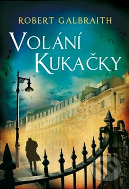 E-kniha: Volání kukačky (J.K. Rowling a Robert Galbraith), 2013 E-kniha: Volání kukačky (J.K. Rowling a Robert Galbraith), 2013