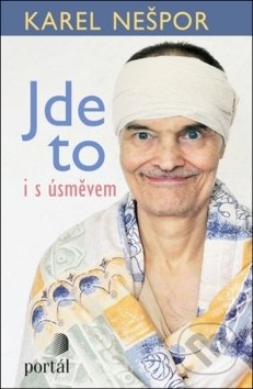 Kniha: Jde to i s úsměvem (Karel Nešpor). Portál, 2019 Kniha: Jde to i s úsměvem (Karel Nešpor). Portál, 2019