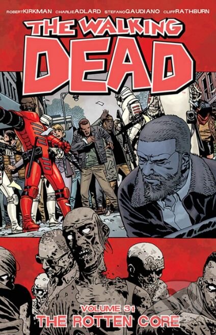 Kniha: The Walking Dead (Robert Kirkman). Image Comics, 2019 Kniha: The Walking Dead (Robert Kirkman). Image Comics, 2019